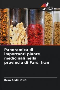 Panoramica di importanti piante medicinali nella provincia di Fars Iran