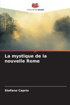 La mystique de la nouvelle Rome