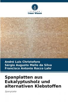 Spanplatten aus Eukalyptusholz und alternativen Klebstoffen