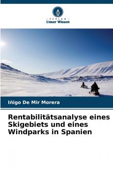 Rentabilitätsanalyse eines Skigebiets und eines Windparks in Spanien