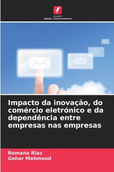 Impacto da inovação do comércio eletrónico e da dependência entre empresas nas empresas