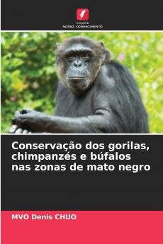 Conservação dos gorilas chimpanzés e búfalos nas zonas de mato negro