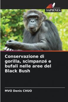 Conservazione di gorilla scimpanzé e bufali nelle aree del Black Bush