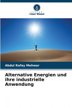 Alternative Energien und ihre industrielle Anwendung