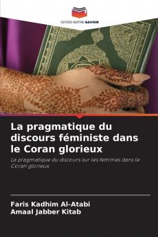 La pragmatique du discours féministe dans le Coran glorieux