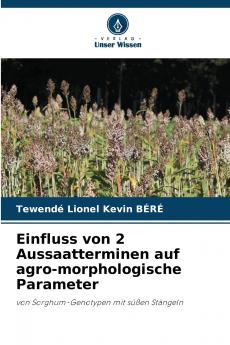 Einfluss von 2 Aussaatterminen auf agro-morphologische Parameter