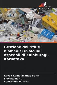 Gestione dei rifiuti biomedici in alcuni ospedali di Kalaburagi Karnataka