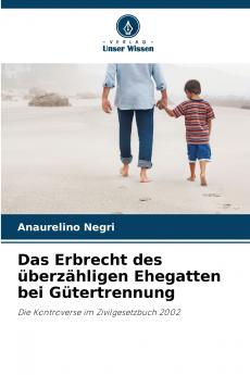 Das Erbrecht des überzähligen Ehegatten bei Gütertrennung