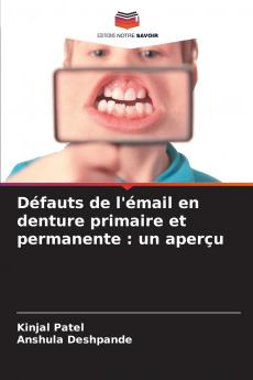 Défauts de l'émail en denture primaire et permanente