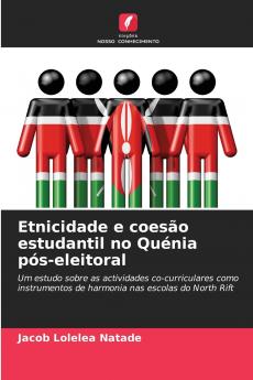 Etnicidade e coesão estudantil no Quénia pós-eleitoral