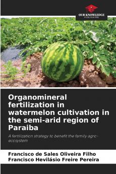 Organomineral fertilization in watermelon cultivation in the semi-arid region of Paraiba