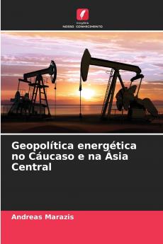 Geopolítica energética no Cáucaso e na Ásia Central