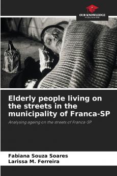 Elderly people living on the streets in the municipality of Franca-SP