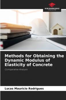 Methods for Obtaining the Dynamic Modulus of Elasticity of Concrete