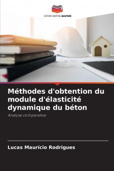 Méthodes d'obtention du module d'élasticité dynamique du béton