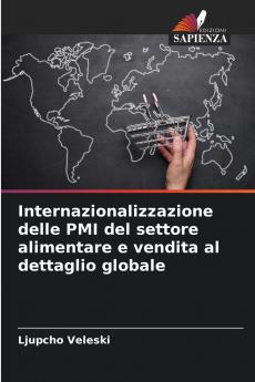 Internazionalizzazione delle PMI del settore alimentare e vendita al dettaglio globale