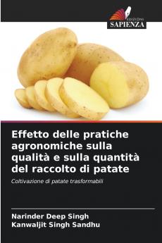 Effetto delle pratiche agronomiche sulla qualità e sulla quantità del raccolto di patate