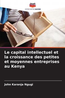 Le capital intellectuel et la croissance des petites et moyennes entreprises au Kenya