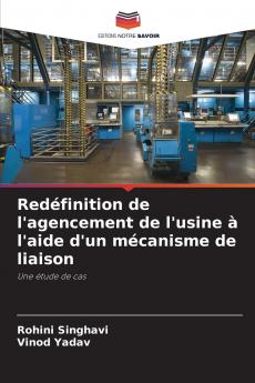 Redéfinition de l'agencement de l'usine à l'aide d'un mécanisme de liaison