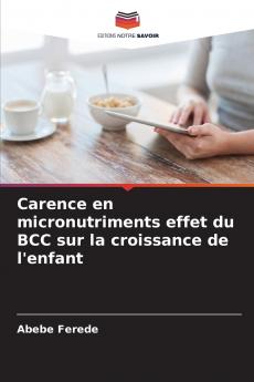Carence en micronutriments effet du BCC sur la croissance de l'enfant