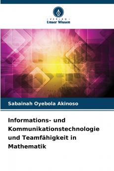 Informations- und Kommunikationstechnologie und Teamfähigkeit in Mathematik