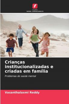 Crianças institucionalizadas e criadas em família