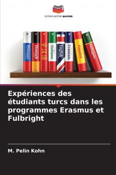 Expériences des étudiants turcs dans les programmes Erasmus et Fulbright