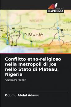 Conflitto etno-religioso nella metropoli di Jos nello Stato di Plateau Nigeria