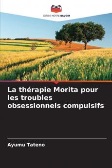 La thérapie Morita pour les troubles obsessionnels compulsifs