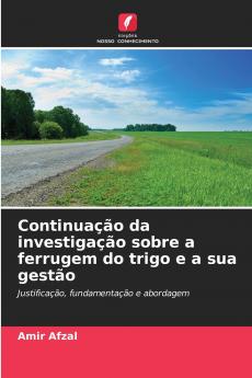 Continuação da investigação sobre a ferrugem do trigo e a sua gestão