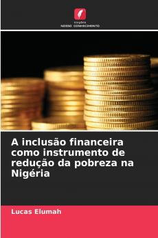 A inclusão financeira como instrumento de redução da pobreza na Nigéria
