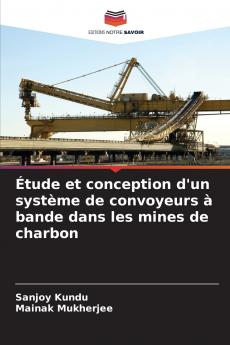 Étude et conception d'un système de convoyeurs à bande dans les mines de charbon