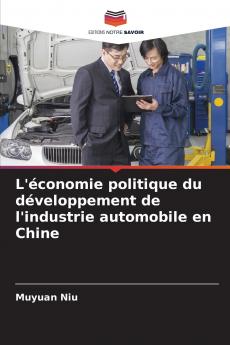 L'économie politique du développement de l'industrie automobile en Chine