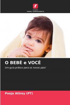 O BEBÉ e VOCÊ