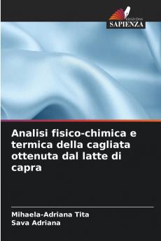 Analisi fisico-chimica e termica della cagliata ottenuta dal latte di capra