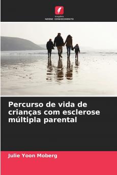 Percurso de vida de crianças com esclerose múltipla parental
