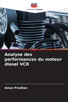 Analyse des performances du moteur diesel VCR