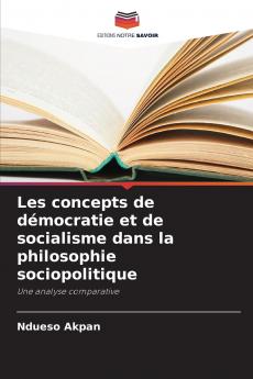 Les concepts de démocratie et de socialisme dans la philosophie sociopolitique