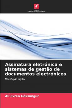 Assinatura eletrónica e sistemas de gestão de documentos electrónicos