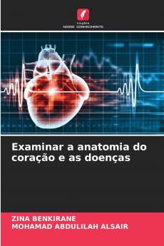 Examinar a anatomia do coração e as doenças