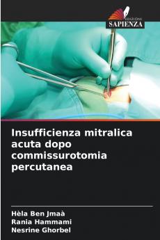 Insufficienza mitralica acuta dopo commissurotomia percutanea