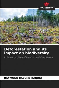 Deforestation and its impact on biodiversity