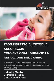 TADS RISPETTO AI METODI DI ANCORAGGIO CONVENZIONALI DURANTE LA RETRAZIONE DEL CANINO