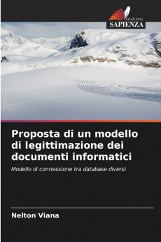 Proposta di un modello di legittimazione dei documenti informatici