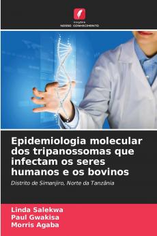 Epidemiologia molecular dos tripanossomas que infectam os seres humanos e os bovinos