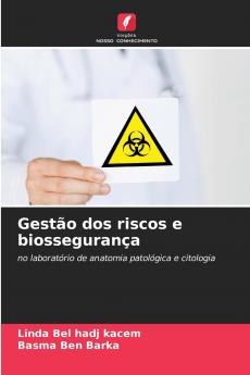 Gestão dos riscos e biossegurança