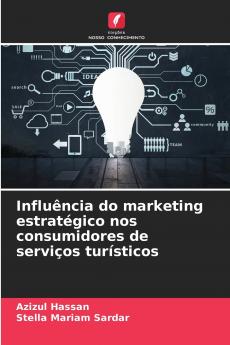 Influência do marketing estratégico nos consumidores de serviços turísticos