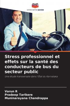 Stress professionnel et effets sur la santé des conducteurs de bus du secteur public