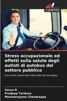Stress occupazionale ed effetti sulla salute degli autisti di autobus del settore pubblico