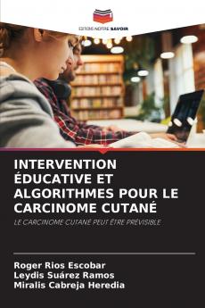 INTERVENTION ÉDUCATIVE ET ALGORITHMES POUR LE CARCINOME CUTANÉ